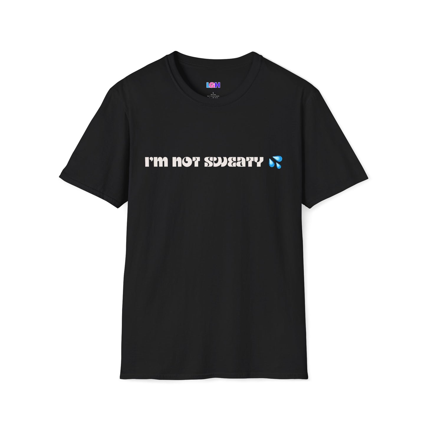 I'm not sweaty Tee (Unisex)